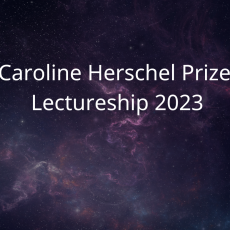Text reads "Caroline Herschel Prize Lectureship 2023." The RAS and Herschel Society logos are visible in the top right and left corners respectively.